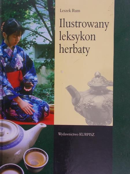 Rum Leszek - Ilustrowany leksykon herbaty