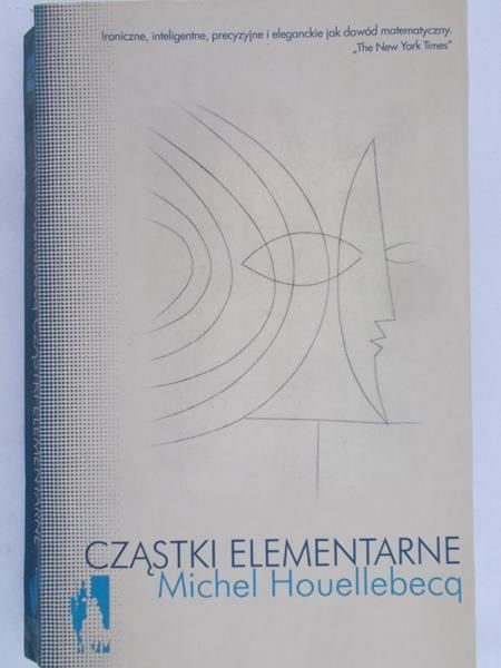 Houellebecq Michel - Cząstki elementarne