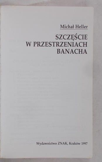 Heller Michał - Szczęście w przestrzeniach Banacha
