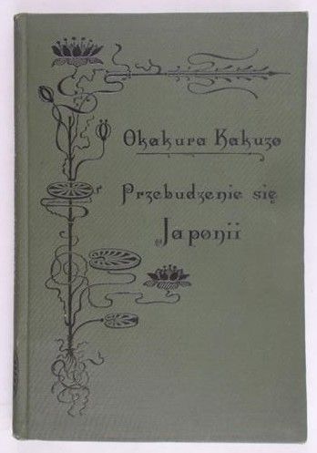 Kakuzo Okakura - Przebudzenie się Japonii, 1905 r.