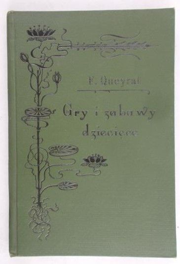 Queyrat F. - Gry i zabawy dziecięce, 1905 r.
