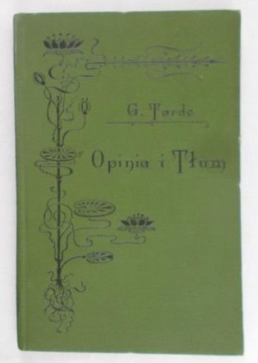 Tarde Gabriel - Opinia i tłum, 1904 r.