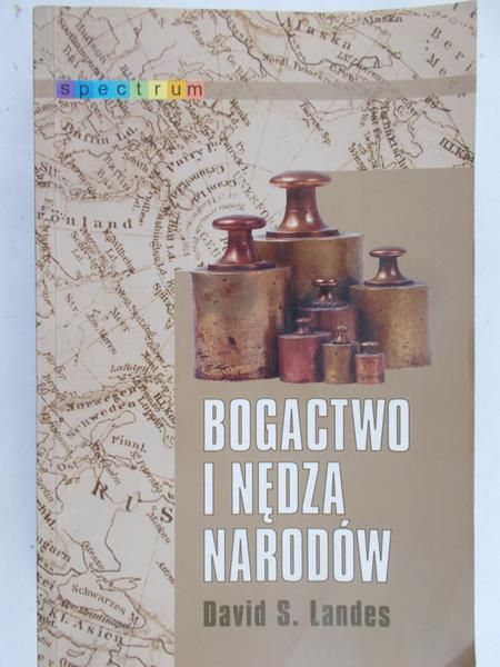 Landes David S.  -  Bogactwo i nędza narodów