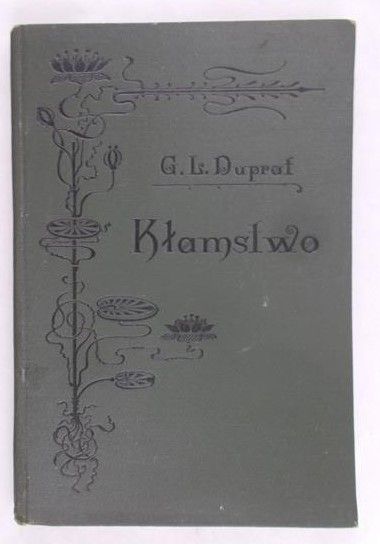 Duprat G.L - Kłamstwo, 1905 r.