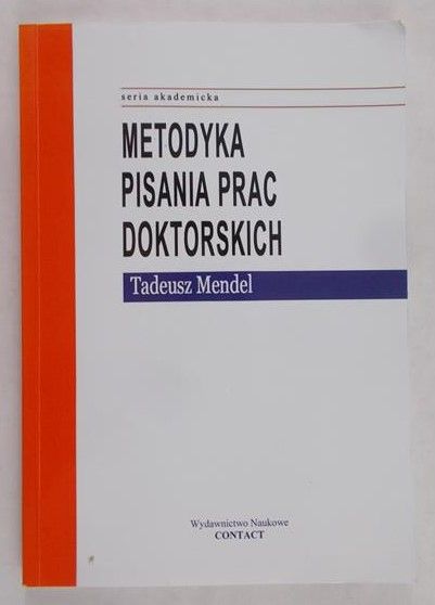 Mendel Tadeusz - Metodyka pisania prac doktorskich