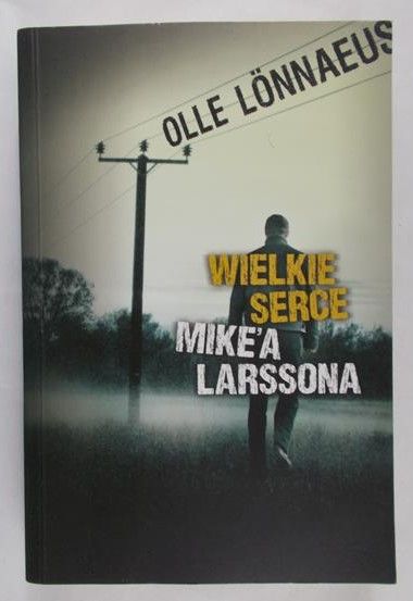Lonnaeus Olle - Wielkie serce Mike'a Larssona