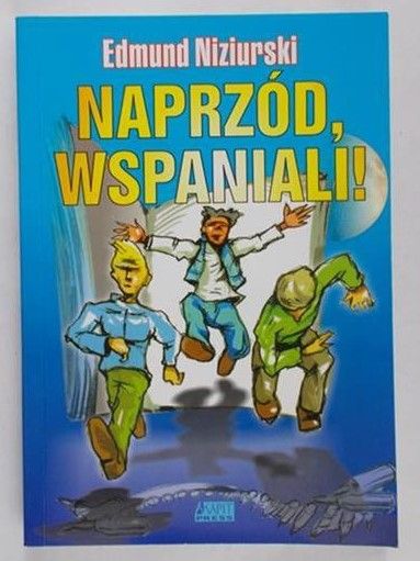 Niziurski Edmund - Naprzód Wspaniali