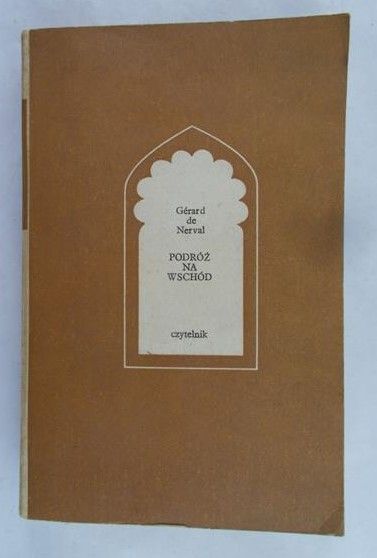 De Nerval Gerard - Podróż na Wschód