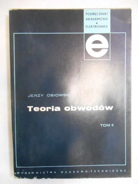 Osiowski Jerzy - Teoria obwodów, tom II