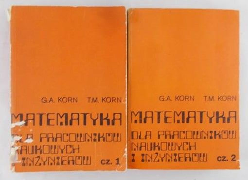 Korn G.A - Matematyka dla pracowników naukowych i inżynierów cz 1 i 2
