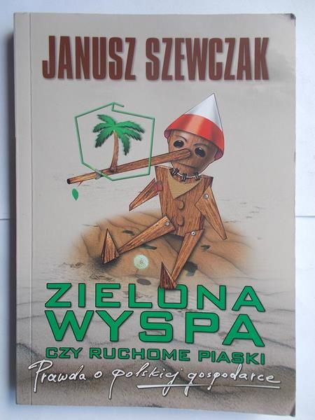 Szewczak Janusz - Zielona wyspa czy ruchome piaski