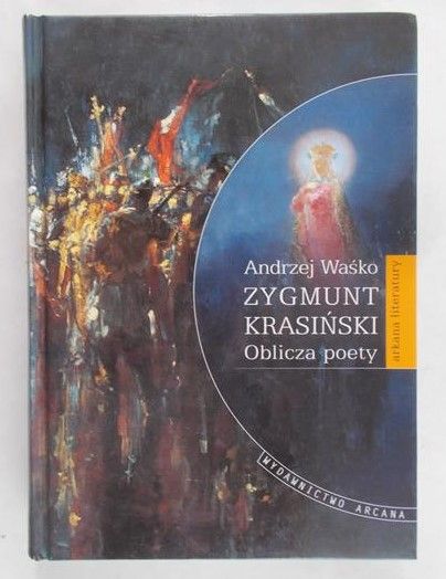 Waśko Andrzej - Zygmunt Krasiński. Oblicza poety