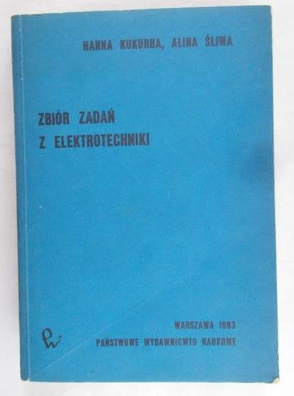 Kukurba Hanna - Zbiór zadań z elektrotechniki