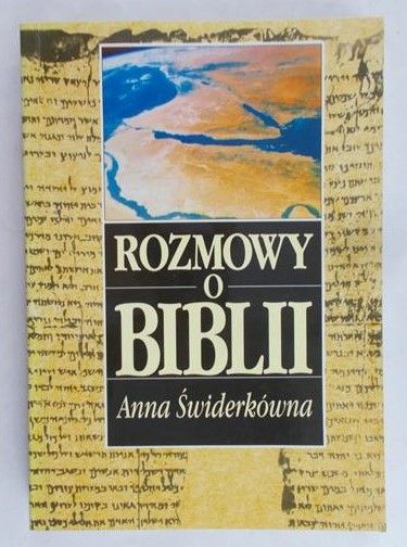 Świderkówna Anna - Rozmów o Biblii