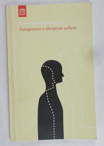 Witkowski Przemysław Wojciech - Autoportret z obciętym uchem