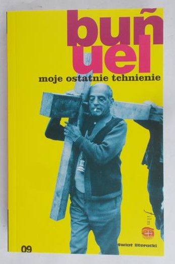 Bunuel L. - Moje ostatnie tchnienie