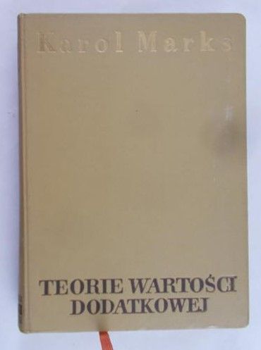 Marks Karol - Teorie wartości dodatkowej, Tom IV "Kapitału", Część I