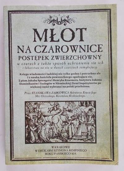 Sprenger Jacob - Młot na czarownice, reprint z 1614 r.