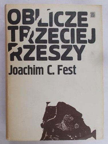 Fest C. Joachim - Oblicze Trzeciej Rzeszy