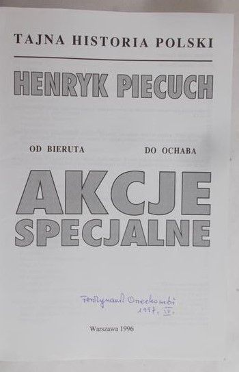 Piecuch Henryk - Od Bieruta do Ochaba akcje specjalne