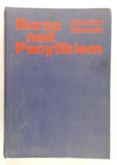 Flisowski Zbigniew - Burza nad Pacyfikiem, t.I
