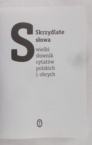 Markiewicz Henryk - Skrzydlate słowa. Wielki słownik cytatów polskich i obcych