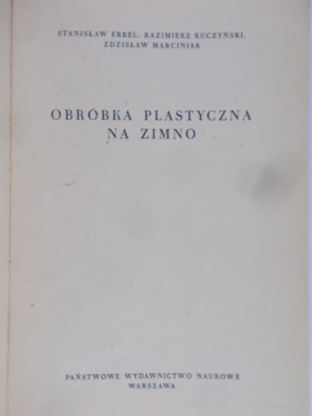 Erbel Stanisław - Obróbka plastyczna na zimno