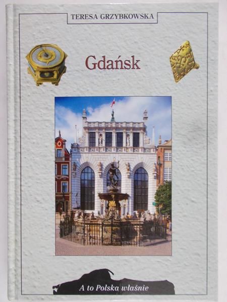 Grzybkowska Teresa - Gdańsk. A to Polska właśnie