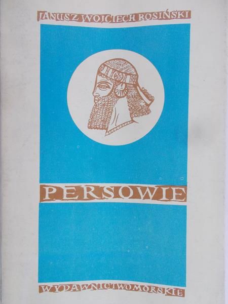 Rosiński Janusz Wojciech - Persowie