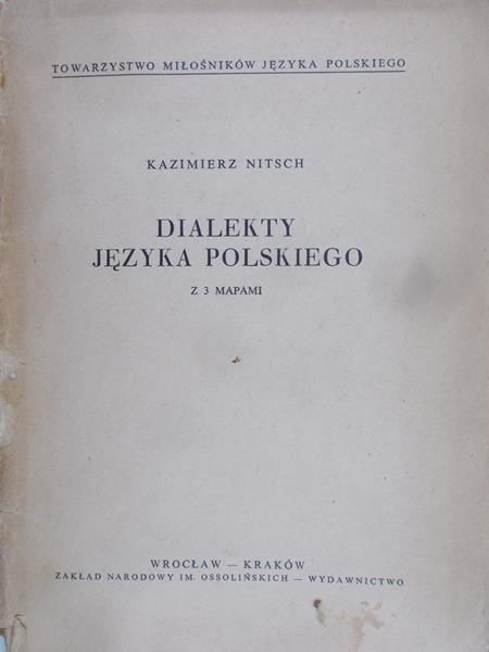 Nitsch Kazimierz - Dialekty języka polskiego, z 3 mapami