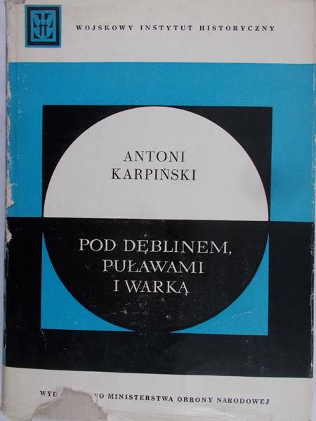 Karpiński Antoni - Pod Dęblinem, Puławami i Warką