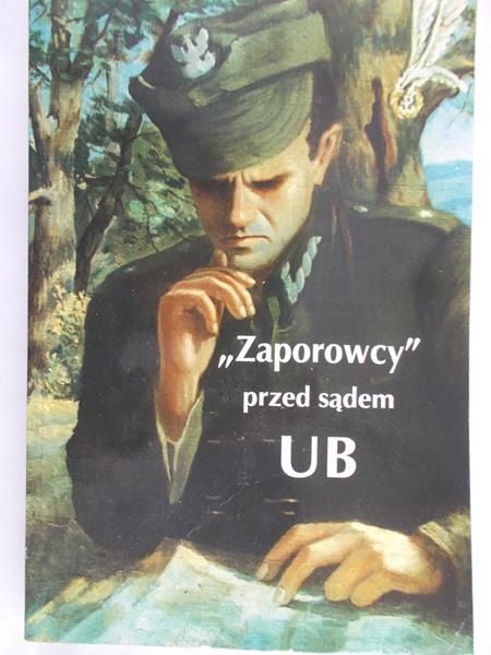 Pająk Henryk (opr.) - "Zaporowcy" przed sądem UB