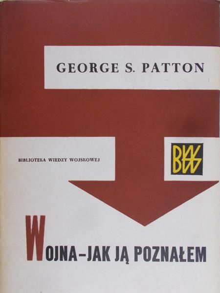 Patton George S. - Wojna-jak ją poznałem