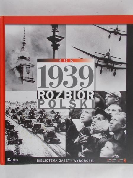Fedor Dariusz (red.) - Rok 1939 Rozbiór Polski