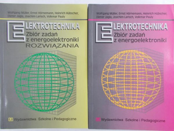 Muller Wolfgang - Elektrotechnika. Zbiór zadań z energoelektroniki/ Zbiór zadań z energoelektroniki. Rozwiązania