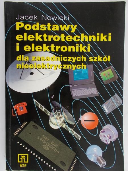 Nowicki Jacek - Podstawy elektrotechniki i elektroniki