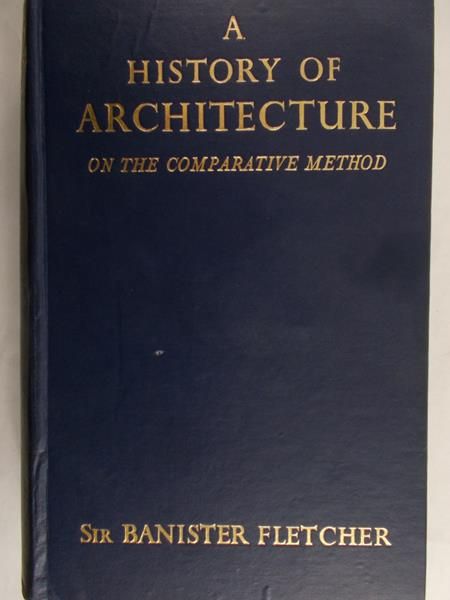 Fletcher Banister - A History of Architecture