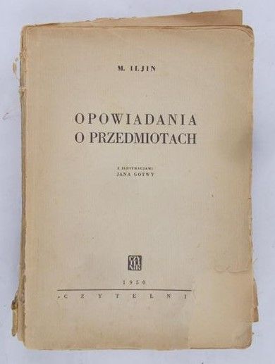 Iljin Michał - Opowiadania o przedmiotach, 1950 r.