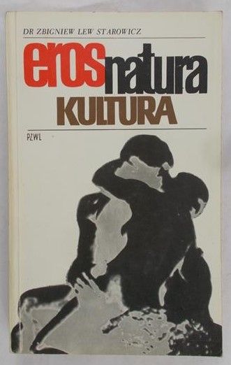 Lew-Starowicz Zbigniew - Eros, natura, kultura
