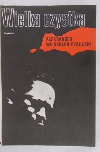 Weissberg-Cybulski Aleksander  - Wielka czystka