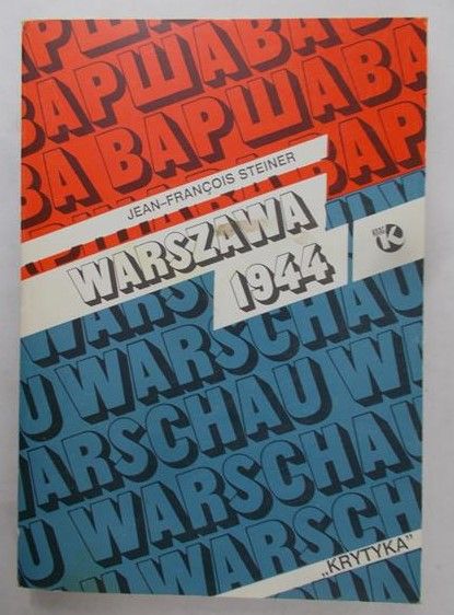 Steiner Jean-Francois - Warszawa 1944