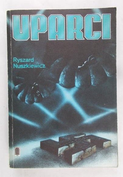 Nuszkiewicz Ryszard - Uparci
