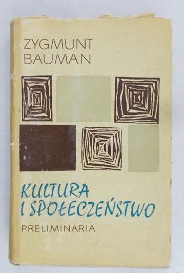 Bauman Zygmunt - Kultura i społeczeństwo: Preliminaria