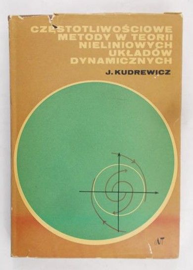 Kudrewicz J. - Częstotliwościowe metody w teorii nieliniowych układów dynamicznych