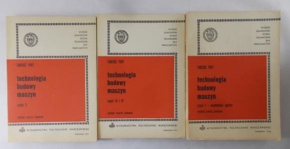 Puff Tadeusz - Technologia budowy maszyn część I-IV