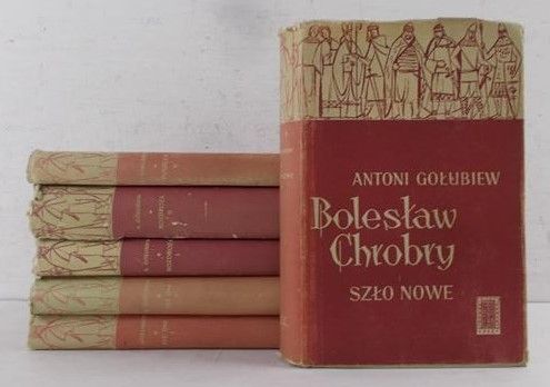 Gołubiew Antoni - Bolesław Chrobry, t. I-VI