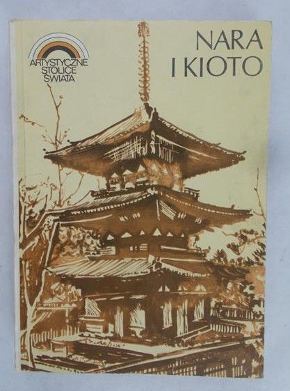 Tubielewicz Jolanta - Nara i Kioto
