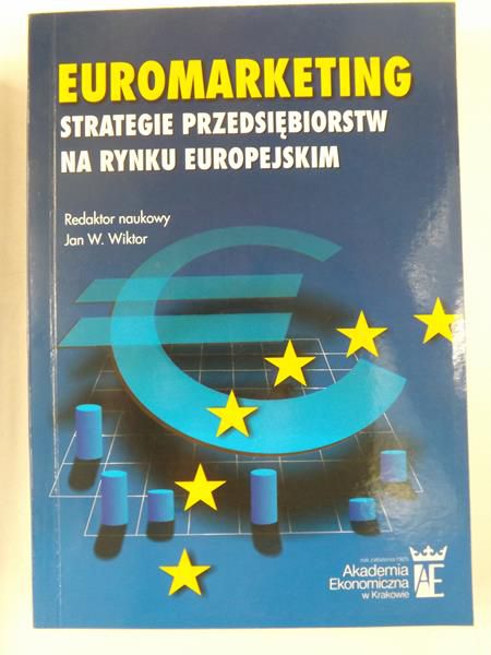 Wiktor Jan W. (red.) - Euromarketing. Strategie przedsiębiorstw na rynku europejskim