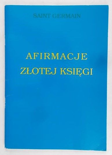 Germain Saint - Afirmacje złotej księgi