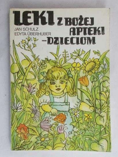Schulz Jan - Leki z Bożej Apteki – Dzieciom